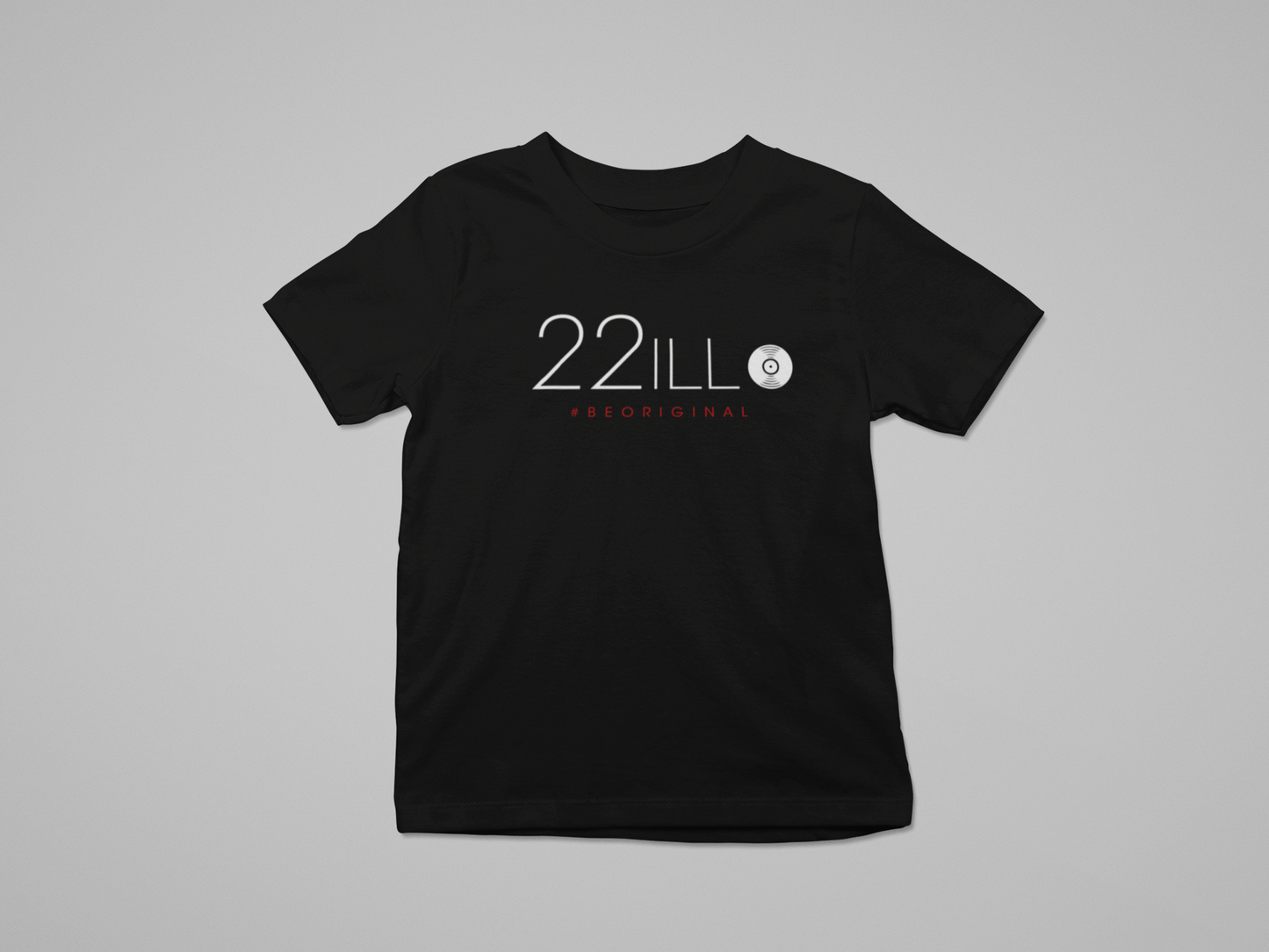 22ill Be Original T-Shirt